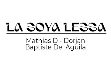 La Soya Lessa_Mathias D / Dorjan / Baptiste Del Aguila